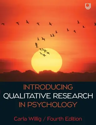 Einführung in die Qualitative Forschung in der Psychologie 4e - Introducing Qualitative Research in Psychology 4e