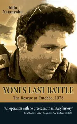 Yonis letzte Schlacht: Die Rettung in Entebbe, 1976 - Yoni's Last Battle: The Rescue at Entebbe, 1976