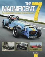 Magnificent 7 - Der Enthusiastenführer zu allen Modellen von Lotus und Caterham - Magnificent 7 - The Enthusiasts Guide to All Models of Lotus and Caterham