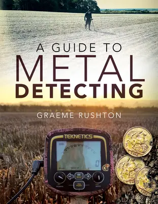 Leitfaden zum Metalldetektieren - A Guide to Metal Detecting