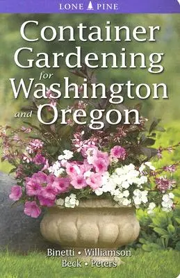 Containergärtnern für Washington und Oregon - Container Gardening for Washington and Oregon