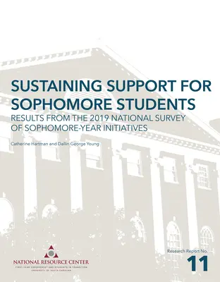 Nachhaltige Unterstützung für Sophomore-Studenten: Ergebnisse der Nationalen Umfrage 2019 zu Initiativen im zweiten Studienjahr (Sophomore-Year-Initiativen) - Sustaining Support for Sophomore Students: Results from the 2019 National Survey of Sophomore-Year Initiatives