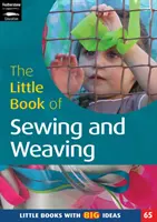Kleines Buch über das Nähen, Weben und die Arbeit mit Stoffen - Kleine Bücher mit großen Ideen - Little Book of Sewing, Weaving and Fabric Work - Little Books with Big Ideas