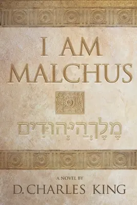 Ich bin Malchus - I am Malchus