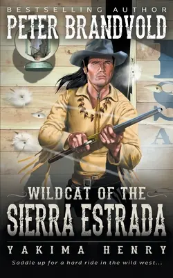 Wildkatze der Sierra Estrada: Ein Klassiker der Westernliteratur - Wildcat of the Sierra Estrada: A Western Fiction Classic