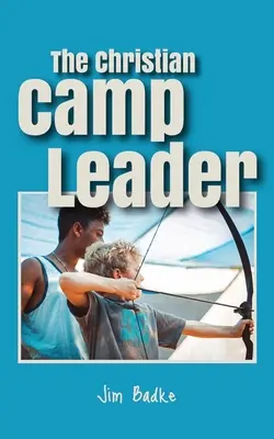 Der christliche Campleiter - The Christian Camp Leader