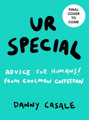 Ur Spezial: Ratschläge für Menschen von Coolman Coffeedan - Ur Special: Advice for Humans from Coolman Coffeedan