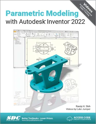 Parametrische Modellierung mit Autodesk Inventor 2022 - Parametric Modeling with Autodesk Inventor 2022