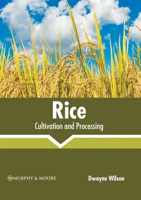 Reis: Kultivierung und Verarbeitung - Rice: Cultivation and Processing