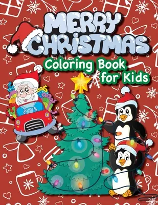 Fröhliches Weihnachtsmalbuch für Kinder: (4-8 Jahre) Weihnachtsmann, Weihnachtsbäume, Geschenke, Elfen und mehr! (Weihnachtsgeschenk für Kinder, Enkelkinder, Holi - Merry Christmas Coloring Book for Kids!: (Ages 4-8) Santa Claus, Christmas Trees, Presents, Elves, and More! (Christmas Gift for Kids, Grandkids, Holi