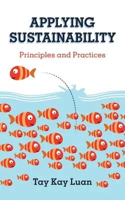 Nachhaltigkeit anwenden: Grundsätze und Praktiken - Applying Sustainability: Principles and Practices