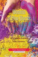 Frau mit wenigen Worten: Meine kreative Reise mit Dystonie - Woman of Few Words: My Creative Journey with Dystonia