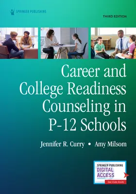 Beratung zur Berufs- und Hochschulreife in P-12 Schulen, Dritte Ausgabe - Career and College Readiness Counseling in P-12 Schools, Third Edition