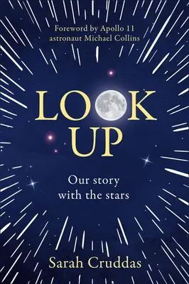 Blick nach oben: Unsere Geschichte mit den Sternen - Look Up: Our Story with the Stars