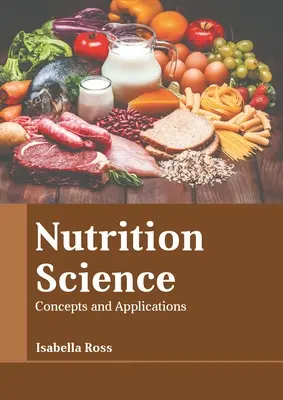 Ernährungswissenschaft: Konzepte und Anwendungen - Nutrition Science: Concepts and Applications
