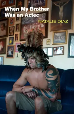 Als mein Bruder ein Azteke war - When My Brother Was an Aztec