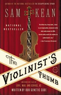 Der Daumen des Violinisten: Und andere verlorene Geschichten von Liebe, Krieg und Genie, geschrieben von unserem genetischen Code - The Violinist's Thumb: And Other Lost Tales of Love, War, and Genius, as Written by Our Genetic Code