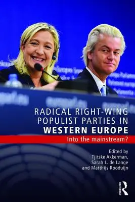 Radikale rechtspopulistische Parteien in Westeuropa: Auf dem Weg in den Mainstream? - Radical Right-Wing Populist Parties in Western Europe: Into the Mainstream?