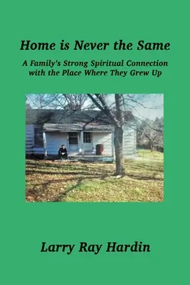 Home is Never the Same - Die starke spirituelle Verbindung einer Familie zu dem Ort, an dem sie aufgewachsen ist - Home is Never the Same, A Family's Strong Spiritual Connection in the Place Where They Grew Up