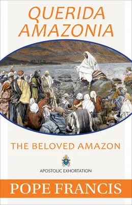 Querida Amazonia: Der geliebte Amazonas - Querida Amazonia: The Beloved Amazon