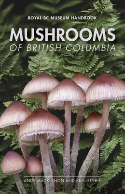 Pilze in Britisch-Kolumbien - Mushrooms of British Columbia