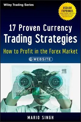 17 bewährte Strategien für den Devisenhandel: Wie man auf dem Devisenmarkt profitiert - 17 Proven Currency Trading Strategies: How to Profit in the Forex Market