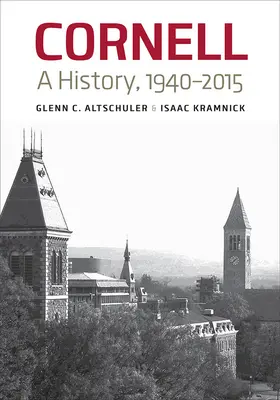 Cornell: Eine Geschichte, 1940-2015 - Cornell: A History, 1940-2015