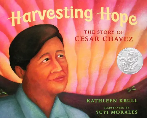 Hoffnung ernten: Die Geschichte von Cesar Chavez - Harvesting Hope: The Story of Cesar Chavez