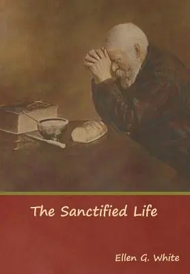 Das geheiligte Leben - The Sanctified Life