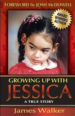 Aufwachsen mit Jessica, Zweite Auflage: Gesegnet durch die unerwartete Elternschaft eines Kindes mit besonderen Bedürfnissen. - Growing Up with Jessica, Second Edition: Blessed by the Unexpected Parenting of a Special Needs Child.