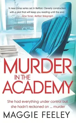 Mord an der Akademie: Ein spannender Krimi in Belfast - Murder In The Academy: A chilling murder mystery set in Belfast