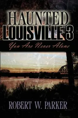 Gespenstisches Louisville 3 - Haunted Louisville 3