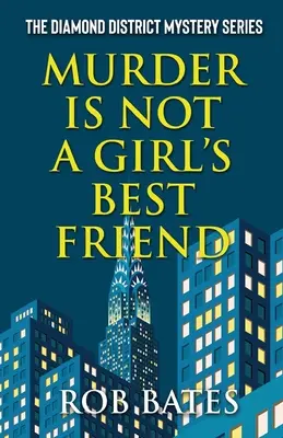 Mord ist nicht der beste Freund eines Mädchens - Murder is Not a Girls Best Friend