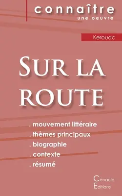 Fiche de lecture Sur la route de Jack Kerouac (Literarische Analyse und vollständige Zusammenfassung) - Fiche de lecture Sur la route de Jack Kerouac (Analyse littraire de rfrence et rsum complet)