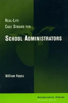 Fallstudien aus dem wirklichen Leben für Schulverwalter - Real-Life Case Studies for School Administrators
