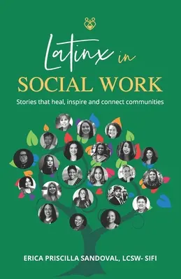 Latinx in der Sozialarbeit: Geschichten, die heilen, inspirieren und Gemeinschaften verbinden - Latinx in Social Work: Stories that heal, inspire, and connect communities