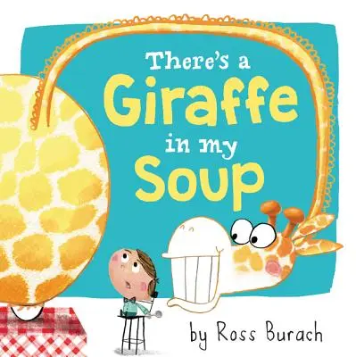 Da ist eine Giraffe in meiner Suppe - There's a Giraffe in My Soup