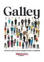 Galley - Das Wohltätigkeitskochbuch der Royal Navy und Royal Marines - Galley - The Royal Navy and Royal Marines charity cookbook