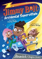 Jimmy Bolt: Versehentlicher Superschurke - (Graue Kapitel-Leser) - Jimmy Bolt: Accidental Super Villain - (Grey Chapter Readers)