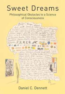 Süße Träume: Philosophische Hindernisse für eine Wissenschaft des Bewusstseins - Sweet Dreams: Philosophical Obstacles to a Science of Consciousness