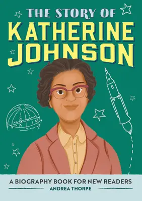 Die Geschichte von Katherine Johnson: Ein Biografiebuch für neue Leser - The Story of Katherine Johnson: A Biography Book for New Readers