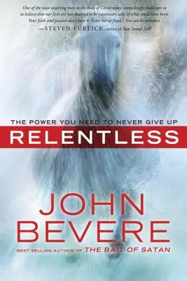 Unerbittlich: Die Kraft, die Sie brauchen, um niemals aufzugeben - Relentless: The Power You Need to Never Give Up