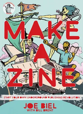 Make a Zine! Starten Sie Ihre eigene Underground Publishing Revolution (4. Auflage) - Make a Zine!: Start Your Own Underground Publishing Revolution (4th Edition)