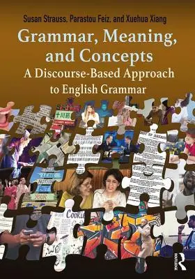 Grammatik, Bedeutung und Konzepte: Ein diskursbasierter Ansatz zur englischen Grammatik - Grammar, Meaning, and Concepts: A Discourse-Based Approach to English Grammar