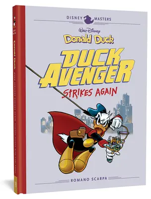 Walt Disneys Donald Duck: Duck Avenger Strikes Again: Disney Masters Vol. 8 - Walt Disney's Donald Duck: Duck Avenger Strikes Again: Disney Masters Vol. 8