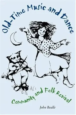 Old-Time-Musik und -Tanz: Gemeinschaft und Folk-Revival - Old-Time Music and Dance: Community and Folk Revival