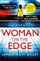 Woman on the Edge - Ein fesselnder Spannungsthriller mit einer unvorhersehbaren Wendung - Woman on the Edge - A gripping suspense thriller with a twist you won't see coming