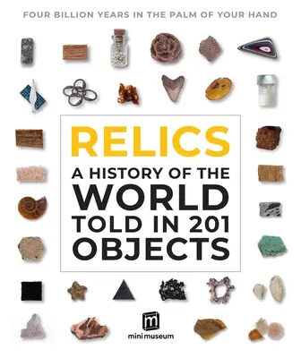 Reliquien: Eine Geschichte der Welt erzählt in 133 Objekten - Relics: A History of the World Told in 133 Objects