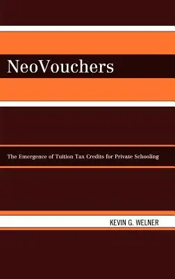 Neovouchers: Das Aufkommen von Steuergutschriften für Privatschulen - Neovouchers: The Emergence of Tuition Tax Credits for Private Schooling