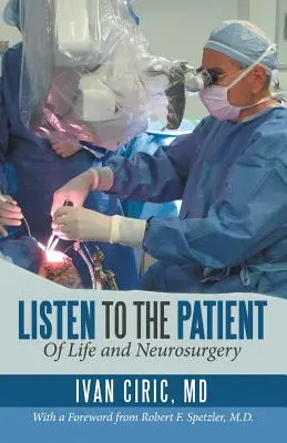 Hör auf den Patienten: Vom Leben und der Neurochirurgie - Listen to the Patient: Of Life and Neurosurgery